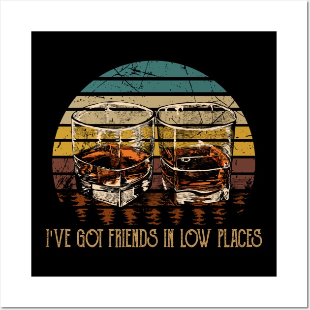 I've Got Friends In Low Places Glasses Country Musics Whiskey Wall Art by Chocolate Candies